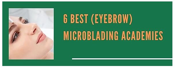 6 best (eyebrow) microblading academies near Westminster, Orange County CA