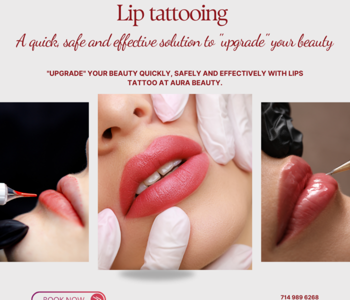 Lip tattooing - A quick, safe and effective solution to "upgrade" your beauty