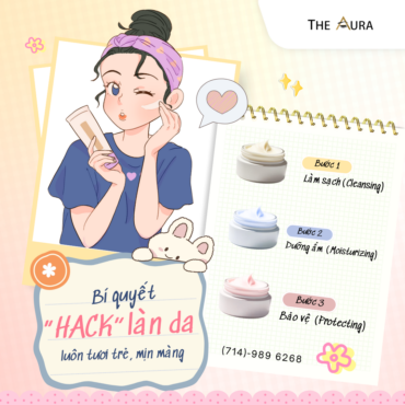 Bí quyết “HACK” làn da luôn tươi trẻ, mịn màng